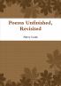 Poems Unfinished Revisited