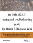 the little r12.1.3 upgrade tuning and troubleshooting guide for Oracle E-Business Suite