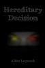 Hereditary Decision