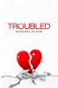 Troubled