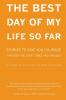 The Best Day of My Life So Far