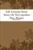 Life Lessons from Trees Or Not another Tree Poem!