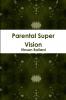 Parental Super Vision