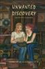 Unwanted Discovery - Book One