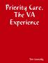 Priority Care. The VA Experience