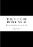THE BIBLE OF ROBOTS & AI