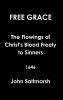 Free Grace The Flowings of Christ's Blood Freely to Sinners  1646