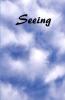 Seeing