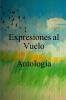 Expresiones al Vuelo Antología