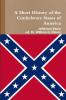 A Short HIstory of the Confederate States of America