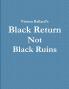 Black Return Not Black Ruins