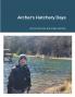 Archer's Hatchery Days