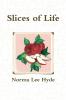 Slices of Life