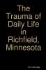 The Trauma of Daily Life in Richfield Minnesota