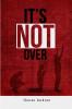 Its Not Over