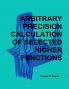 Arbitrary Precision Calculation Of Selected Higher Functions