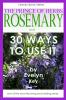 Rosemary the Prince of Herbs - 30 ways to use it