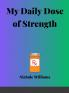 My Daily Dose Of Strength