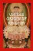 On The Origin Of His Body