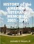 HISTORY OF THE AMERICAN VETERANS MEMORIAL 2003 - 2014