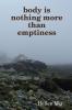 Body Is Nothing More Than Emptiness