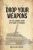 Drop Your Weapons