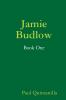 Jamie Budlow - Book One
