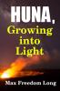 Huna Growing Into Light