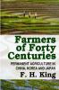 Farmers of Forty Centuries - Permanent Farming In China Korea and Japan