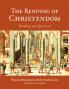 The Rending of Christendom