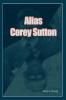 Alias Corey Sutton