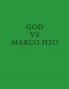 God Vs Marco H2O