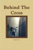 Behind The Cross