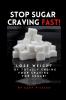 Stop Sugar Craving Fast!