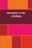 Worshiper In Me Journal