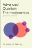 Advanced Quantum Thermodynamics (is a subject I know very little about)