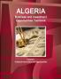 Algeria Business and Investment Opportunities Yearbook Volume 1 Practical Information and Opportunties
