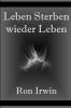 Leben sterben wieder Leben
