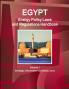 Egypt Energy Policy Laws and Regulations Handbook Volume 1 Strategic Information and Basic Laws
