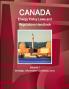 Canada Energy Policy Laws and Regulations Handbook Volume 1 Strategic Information and Basic Laws