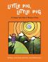 Little Pig Little Pig