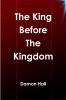 The King Before The Kingdom