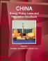 China Energy Policy Laws and Regulation Handbook Volume 1 Strategic Information and Basic Laws