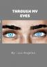 Through My Eyes