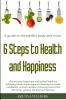 6 Steps to Health & Happiness