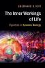 The Inner Workings of Life