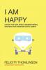 I Am Happy