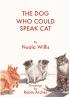 The Dog Who Could Speak Cat