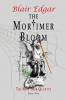 The Mortimer Bloom