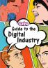 Guide to the Digital Industry